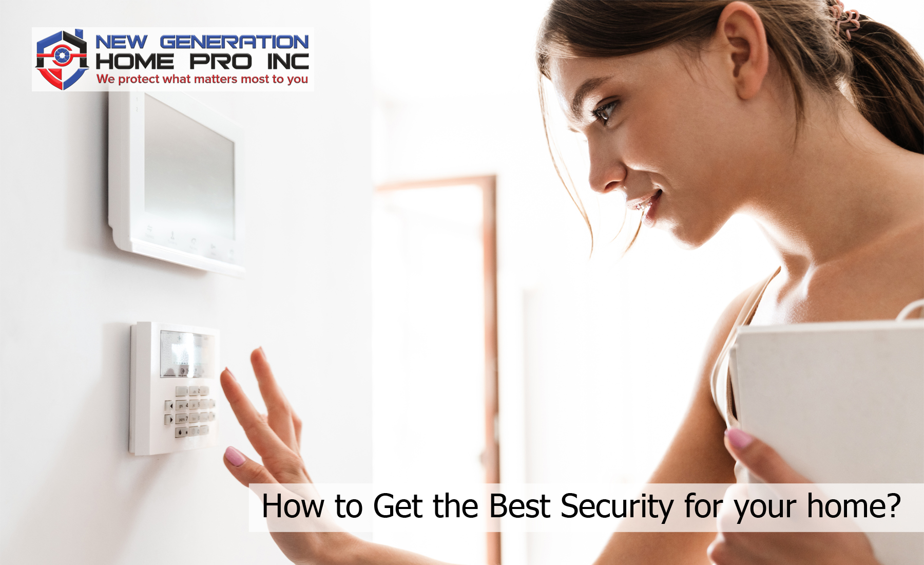 How to Get the Best Security for your home?