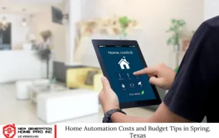 Home Automation Costs and Budget Tips in Spring, Texas