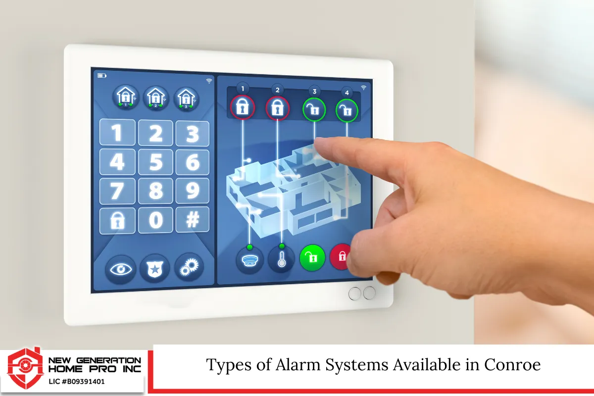 Types of Alarm Systems Available in Conroe