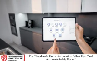 The Woodlands Home Automation: What Else Can I Automate in My Home?