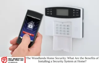 The Woodlands Home Security: What Are the Benefits of Installing a Security System at Home?