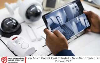 How Much Does It Cost to Install a New Alarm System in Conroe, TX?