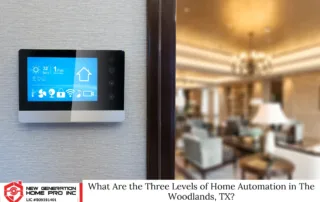 What Are the Three Levels of Home Automation in The Woodlands, TX?