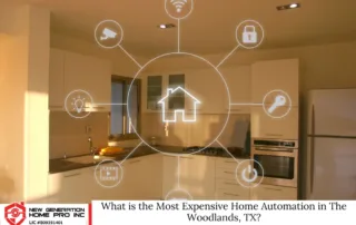 What is the Most Expensive Home Automation in The Woodlands, TX?