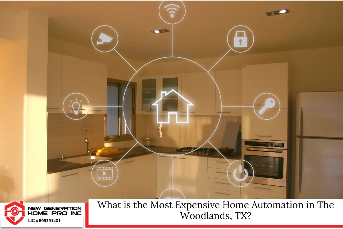 What is the Most Expensive Home Automation in The Woodlands, TX?