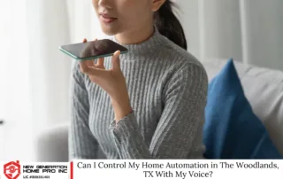 Can I Control My Home Automation in The Woodlands, TX With My Voice?