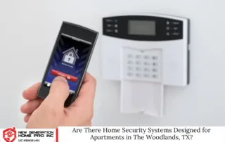 Are There Home Security Systems Designed for Apartments in The Woodlands, TX?